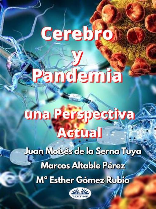 Title details for Cerebro Y Pandemia--Una Perspectiva Actual by Juan Moisés De La Serna Tuya - Available